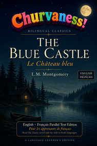 Churvaness! The Blue Castle — A Bilingual Edition (English → French)