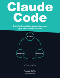 Cover of Claude Code: Construir agentes en producción que escalan de verdad