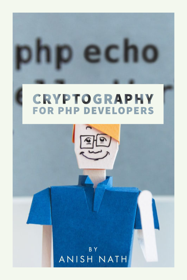 Cryptography for PHP Developers [Leanpub PDF/iPad/Kindle]