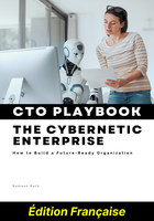 Guide Pratique du CTO pour l'Entreprise Cybernétique (Édition française)