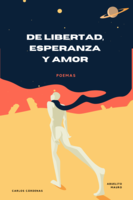 De Libertad, Esperanza y Amor