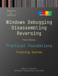 Practical Foundations of Windows Debugging, Disassembling, Reversing, Third Edition