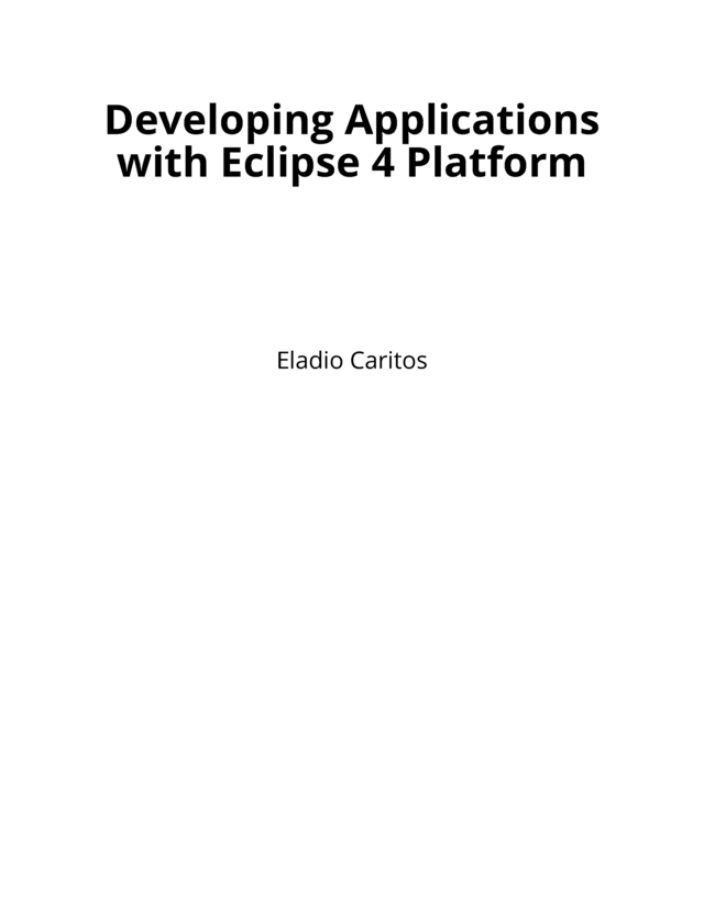 Developing Applications with Eclipse 4… [Leanpub PDF/iPad/Kindle]