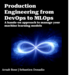 Production Engineering from DevOps to MLOps