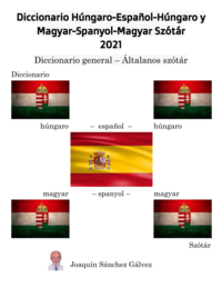 Diccionario Húngaro-Español-Húngaro y Magyar-Spanyol-Magyar Szótár 2021