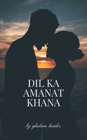 Dil Ka Amanat Khana