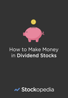 How to Make Money in Dividend Stocks