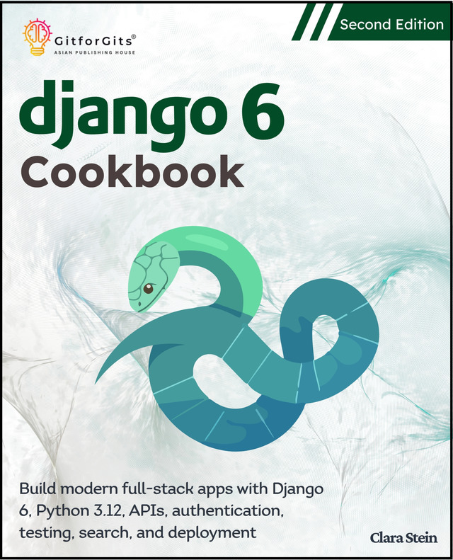 Django 6 Cookbook, Second Edition [Leanpub PDF/iPad/Kindle]