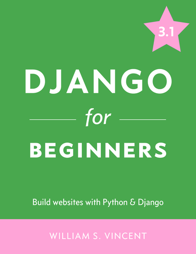 Django for… by William S. Vincent Leanpub PDF/iPad/Kindle