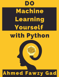 Do Machine Learning Yourself with Python