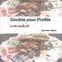Double your profits, extended cover