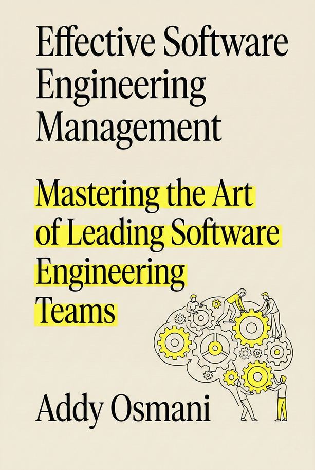 Effective Software Engineering Management: A practical handbook for leading modern software teams with frameworks for building trust, shaping culture, and connecting execution to business outcomes.