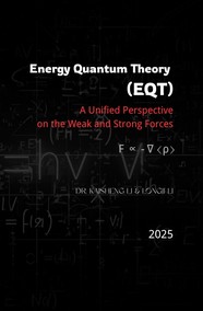 Energy Quantum Theory (EQT): A Unified Perspective on the Weak and Strong Forces