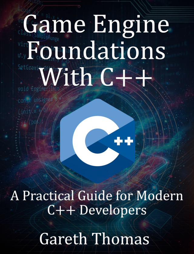 Game Engine Foundations With C++ [Leanpub PDF/iPad/Kindle]