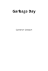 Garbage Day