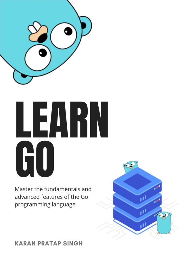Learn Go by Karan Pratap Singh [Leanpub PDF/iPad/Kindle]