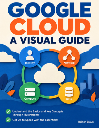 Google Cloud A Visual Guide