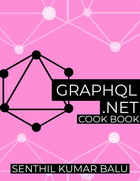 GraphQL.NET Cookbook