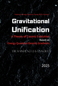 Gravitational Unification: A Theory of Cosmic Evolution Based on Energy Quantum Density Gradients