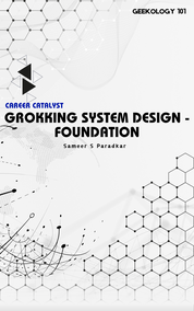Grokking System Design - Foundation