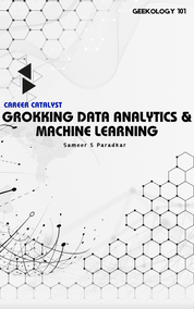 Grokking Data Analytics and Machine Learning