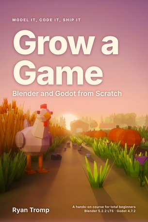 Grow a Game - Blender and Godot from Scratch