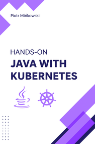 Hands-On Java with Kubernetes