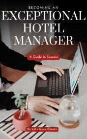 How to be an Exceptional Hotel Manager