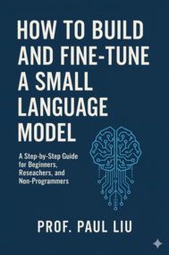 How to Build and Fine-Tune a Small Language Model