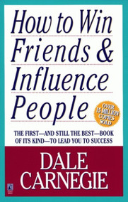 HOW TO WIN FRIENDS AND INFLUENCE PEOPLE by Dale Carnegie