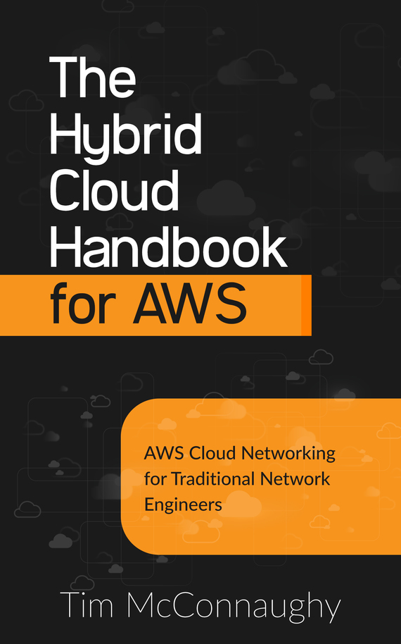 Hybrid Cloud Handbook for AWS - DEFUNCT [Leanpub PDF/iPad/Kindle]