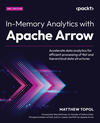 In-Memory Analytics with Apache Arrow - Second Edition