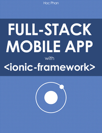 Full-stack Mobile App With Ionic Framework