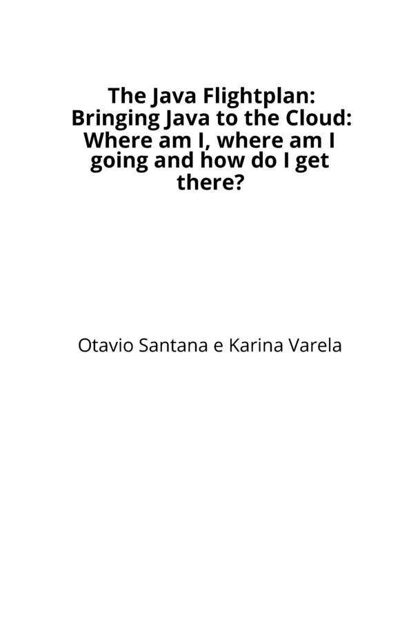 Java Flightplan: Bringing Java to the Cloud… [PDF/iPad/Kindle]