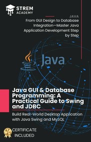 Java GUI Programming with MySQL: Build Real Student management  App Step by Step - CERTIFICATE INCLUDED