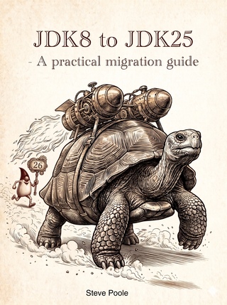 JDK8 to 25 - A practical migration guide