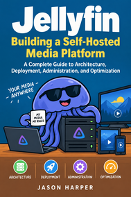 Jellyfin: Building a Self-Hosted Media Platform