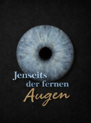 Jenseits der fernen Augen