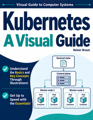 Kubernetes A Visual Guide