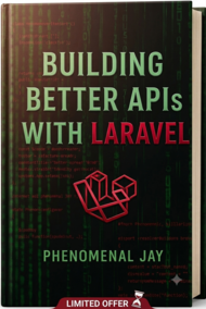 Laravel APIs - Building Better