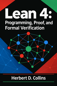 Lean 4: Programming, Proof, and Formal Verification