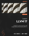 Learn LLVM 17 - Second Edition