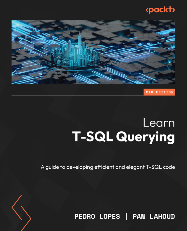 Learn T-SQL Querying - Second Edition [Leanpub PDF/iPad/Kindle]