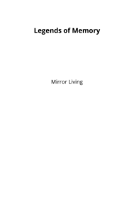 Legends of Memory
