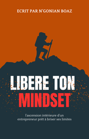 Le Mindset du Succès pour tous les entrepreneurs