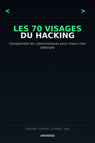 Les 70 Visages du Hacking