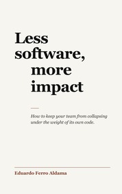 Cover of Less Software, More Impact