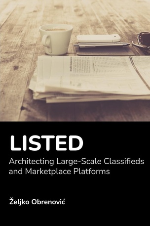 LISTED: Architecting Large-Scale Classifieds and Marketplace Platforms