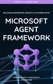 Building Enterprise Agentic AI Systems with Microsoft Agent Framework