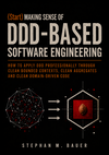 (Start) Making Sense Of DDD-Based Software Engineering